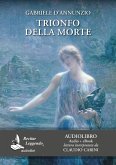 Trionfo della morte letto da Claudio Carini. Audiolibro. CD Audio formato MP3 Trionfo della morte letto da Claudio Carini. Audiolibro. CD Audio formato MP3