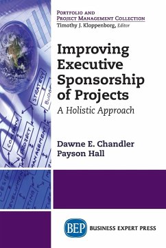Improving Executive Sponsorship of Projects - Chandler, Dawne E.; Hall, Payson