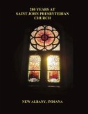 200 Years at Saint John Presbyterian Church: Volume 1