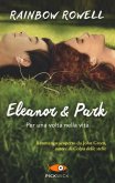Eleanor e Park. Per una volta nella vita Eleanor e Park. Per una volta nella vita