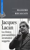 La clinica psicoanalitica: struttura e soggetto La clinica psicoanalitica: struttura e soggetto