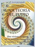 Una teoria del tutto Una teoria del tutto