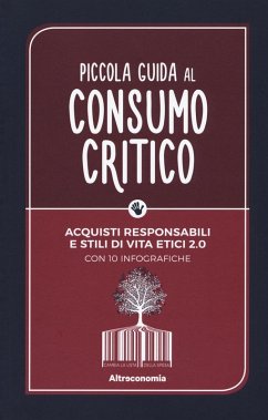 Piccola guida al consumo critico. Acquisti responsabili e stili di vita etici 2.0 Cover Piccola guida al consumo critico. Acquisti responsabili e stili di vita etici 2.0