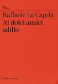 Ai dolci amici addio