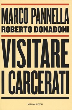 Visitare i carcerati - Pannella, Marco; Donadoni, Roberto