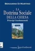 La dottrina sociale della Chiesa. Principi fondamentali La dottrina sociale della Chiesa. Principi fondamentali