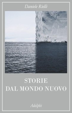 Storie dal mondo nuovo - Rielli, Daniele
