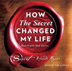 How The Secret Changed My Life - Byrne, Rhonda
