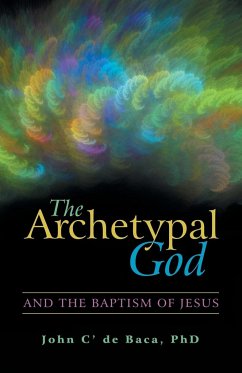 The Archetypal God - De Baca, John C'