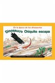 Dinosaurio Chiquito Escapa (Little Dinosaur Escapes): Bookroom Package (Levels 17-18)