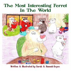 The Most Interesting Ferret In The World - Keyes, Sarah; Keyes, Hannah