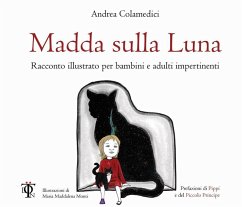 Madda sulla luna. Racconto illustrato per bambini e adulti impertinenti Cover Madda sulla luna. Racconto illustrato per bambini e adulti impertinenti