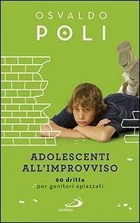 Cover Adolescenti all'improvviso. 60 dritte per genitori spiazzati