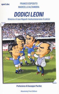 Cover Dodici leoni. Vinicio e il suo Napoli rivoluzionarono il calcio