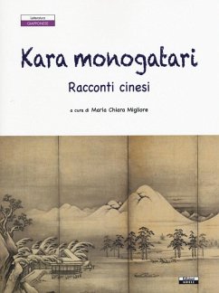 Kara monogatari. Racconti cinesi Kara monogatari. Racconti cinesi