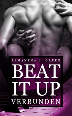 Beat it up - Verbunden - Green, Samantha J.