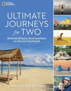 Ultimate Journeys for Two: Extraordinary Destinations on Every Continent - Howard, Anne