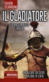 Il gladiatore Il gladiatore
