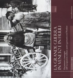 Corni, G: Grande guerra in Veneto e in Friuli. Documenti e i - Corni, Gustavo