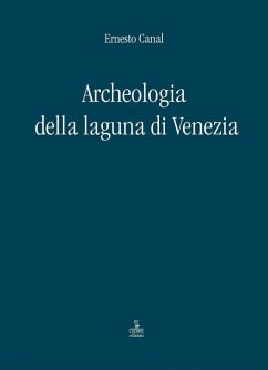 Archeologia della laguna di Venezia 1960-2010 Cover Archeologia della laguna di Venezia 1960-2010