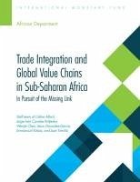 Trade Integration and Global Value Chains in Sub-Saharan Africa - International Monetary Fund