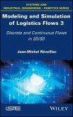 Modeling and Simulation of Logistics Flows 3