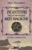 Incantesimi delle moderne arti magiche Incantesimi delle moderne arti magiche