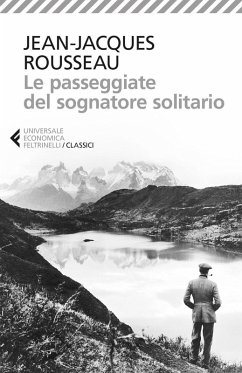 Le passeggiate del sognatore solitario - Rousseau, Jean-Jacques