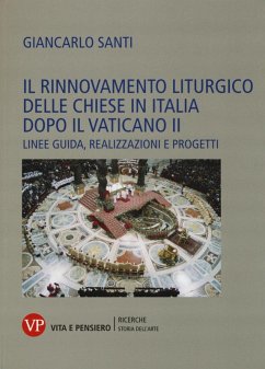 Cover Il rinnovamento liturgico delle chiese in Italia dopo il Vaticano II. Linee guida, realizzazioni e progetti