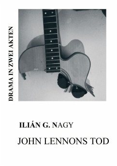 JOHN LENNONS TOD - Nagy, Ilian G.