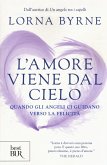 L' amore viene dal cielo. Quando gli angeli ci guidano verso la felicità