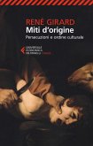 Miti d'origine. Persecuzioni e ordine culturale Miti d'origine. Persecuzioni e ordine culturale
