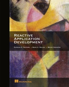 Reactive Application Development - Duncan DeVore; Sean Walsh; Brian Hanafee