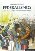 Federalismos : Europa del Sur y América Latina en perspectiva histórica