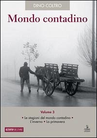 Cover Le stagioni del mondo contadino. L'inverno. La primavera