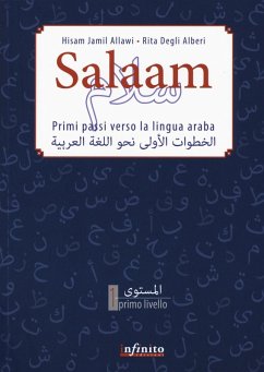 Salaam. Primi passi verso la lingua araba - Allawi, Hisam Jamil; Degli Alberi, Rita Salaam. Primi passi verso la lingua araba - Allawi, Hisam Jamil; Degli Alberi, Rita