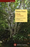 L' Italia è un bosco. Storie di grandi alberi con radici e qualche fronda
