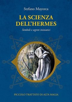 Cover La scienza dell'Hermes. Simboli e segreti iniziatici. Piccolo trattato di Alta Magia