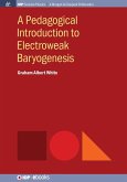 A Pedagogical Introduction to Electroweak Baryogenesis