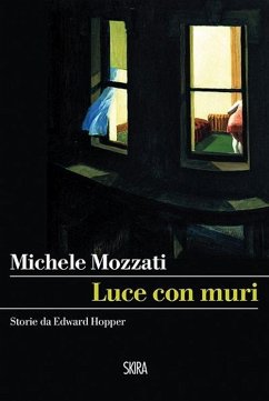 Luce con muri. Storie da Edward Hopper - Mozzati, Michele