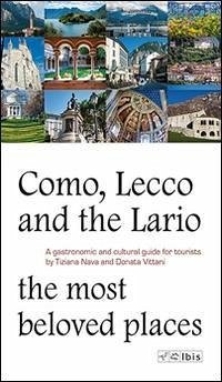 Cover Como, Lecco and the Lario. Most beloved places. A gastronomic and cultural guide for tourists