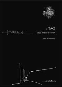 Il TAO dell'Architettura - Ih Tiao Chang, Amos