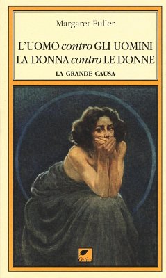 Cover L' uomo contro gli uomini, la donna contro le donne. La grande causa