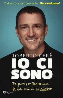 Cover Io ci sono. Tre passi per trasformare la tua vita in un capolavoro