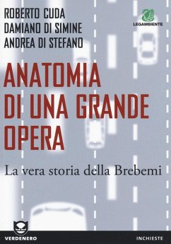 Cover Anatomia di una grande opera. La vera storia della Brebemi