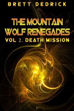 Mountain Wolf Renegades Vol. 2 Death Mission - Dedrick, Brett