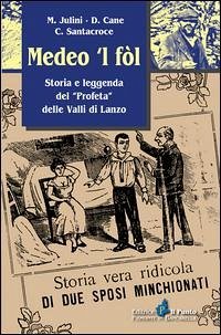 Cover Medeo 'l fòl. Storia e leggenda del «profeta» delle valli di Lanzo