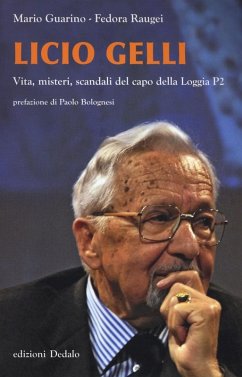 Cover Licio Gelli. Vita, misteri, scandali del capo della Loggia P2