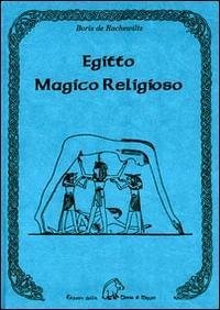 Egitto magico-religioso - De Rachewiltz, Boris