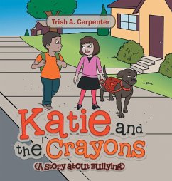 Katie and the Crayons: (A story about Bullying)